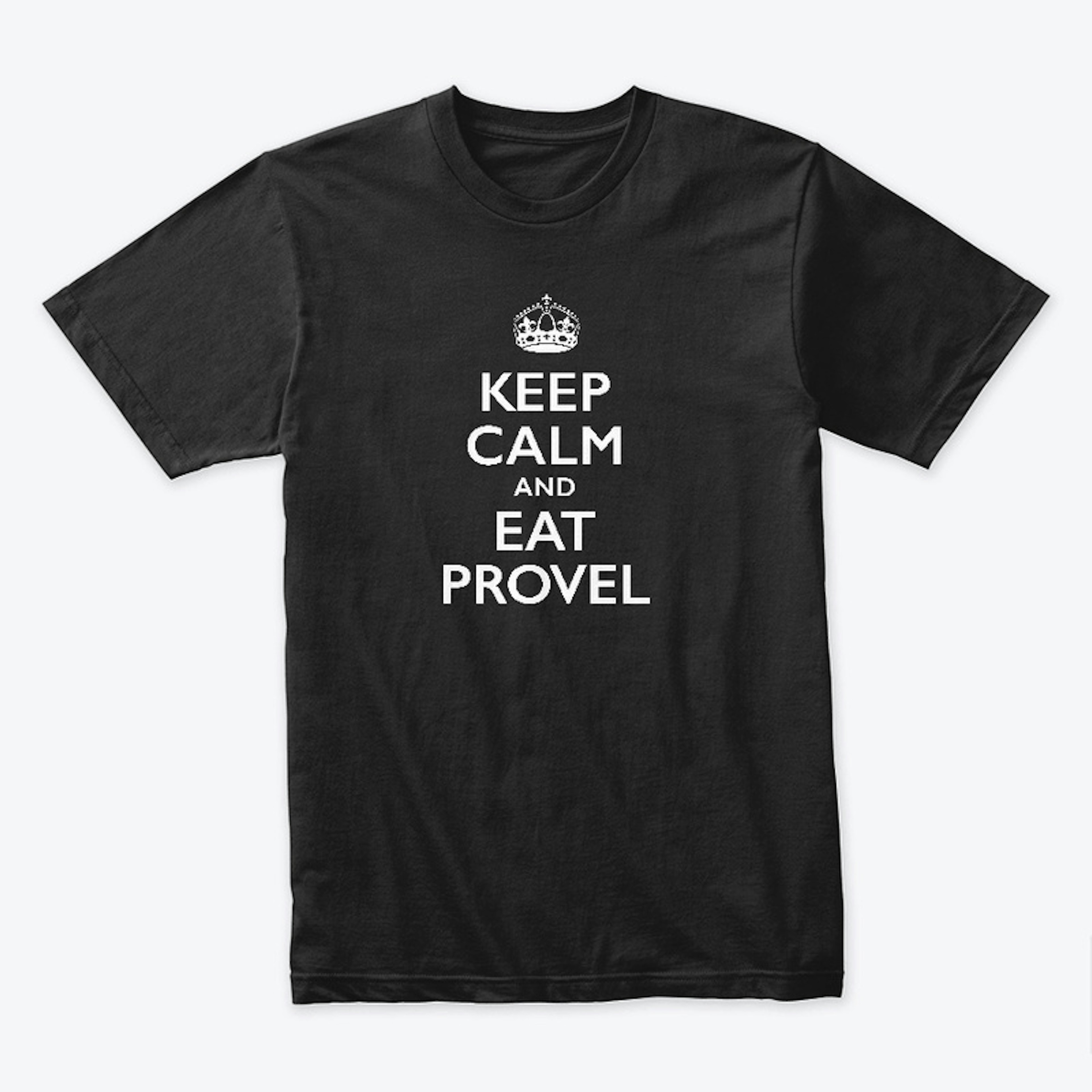 Keep Calm and Eat Provel