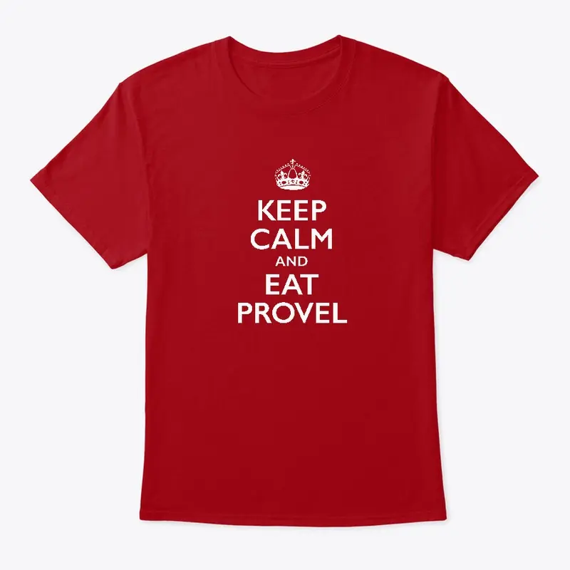 Keep Calm and Eat Provel